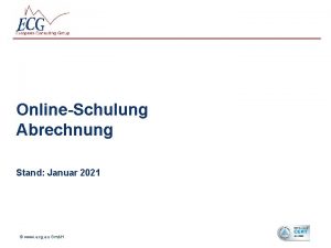 OnlineSchulung Abrechnung Stand Januar 2021 www ecg eu