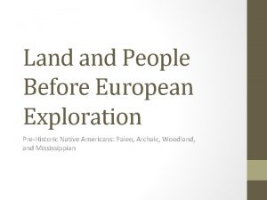 Land People Before European Exploration PreHistoric Native Americans