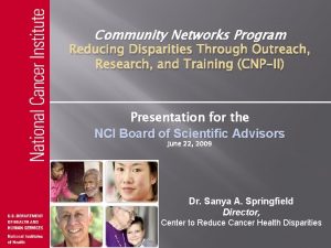 Community Networks Program Reducing Disparities Through Outreach Research