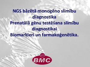 NGS bzt monogno slimbu diagnostika Prenatl gnu testana