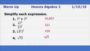 Warm Up Honors Algebra 2 Simplify each expression