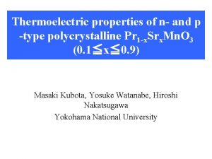 Thermoelectric properties of n and p type polycrystalline