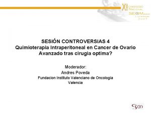 SESIN CONTROVERSIAS 4 Quimioterapia Intraperitoneal en Cancer de