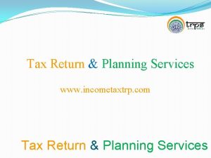 Tax Return Planning Services www incometaxtrp com Tax