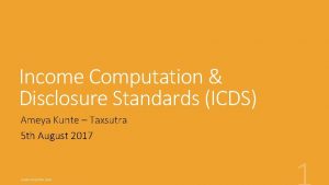 Income Computation Disclosure Standards ICDS Ameya Kunte Taxsutra