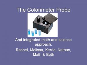 The Colorimeter Probe And integrated math and science