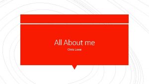 All About me Chris Lowe MY HOBBIES Snowboarding