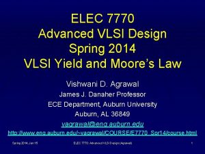 ELEC 7770 Advanced VLSI Design Spring 2014 VLSI
