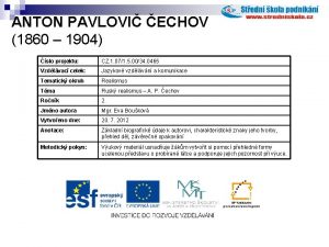 ANTON PAVLOVI ECHOV 1860 1904 slo projektu CZ