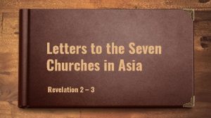 Letters to the Seven Churches in Asia Revelation