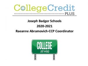 Joseph Badger Schools 2020 2021 Raeanne AbramovichCCP Coordinator