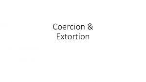 Coercion Extortion Coercion 609 341 Subd 14 Coercion