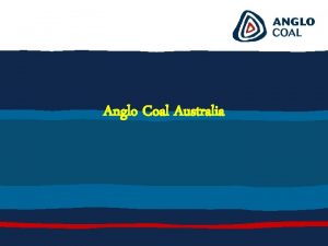 Anglo Coal Australia Group Structure Anglo Coal Australias