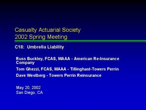 Casualty Actuarial Society 2002 Spring Meeting C 18