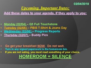 02042019 Upcoming Important Dates Add these dates to