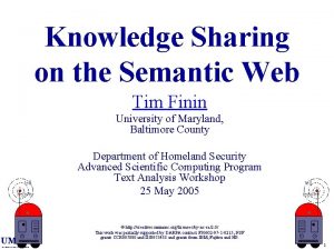 Knowledge Sharing on the Semantic Web Tim Finin