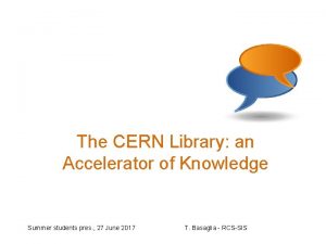 The CERN Library an Accelerator of Knowledge Summer