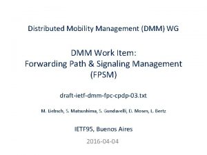 Distributed Mobility Management DMM WG DMM Work Item