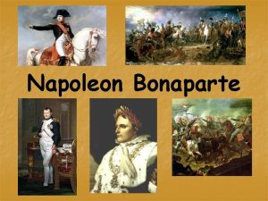 Napoleon Bonaparte ivotopis n n Narodil sa 15