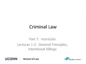 Criminal Law Part 7 Homicide Lectures 1 2