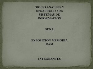 GRUPO ANALISIS Y DESARROLLO DE SISTEMAS DE INFORMACION