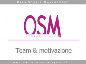OPEN SOURCE MANAGEMENT Team motivazione www opensourcemanagement it