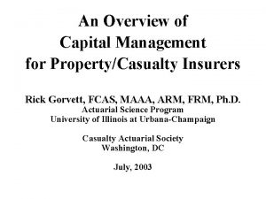 An Overview of Capital Management for PropertyCasualty Insurers