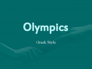 Olympics Greek Style When Where The first Olympics
