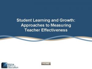 Student Learning and Growth Approaches to Measuring Teacher