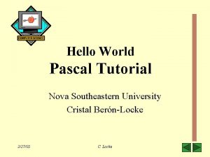 Hello World Pascal Tutorial Nova Southeastern University Cristal