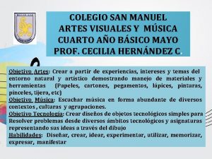 COLEGIO SAN MANUEL ARTES VISUALES Y MSICA CUARTO