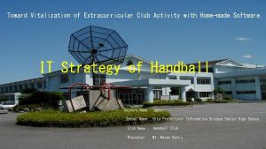 Toward Vitalization of Extracurricular Club Activity with Homemade