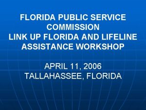 FLORIDA PUBLIC SERVICE COMMISSION LINK UP FLORIDA AND