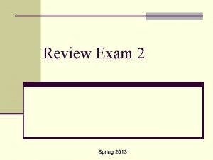 Review Exam 2 Spring 2013 Targeted Breakin Do