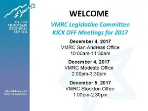 WELCOME VMRC Legislative Committee KICK OFF Meetings for