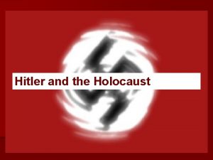Hitler and the Holocaust I Adolf Hitler A