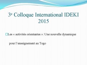 e 3 Colloque International IDEKI 2015 Les activits