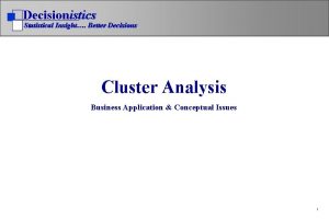 Decisionistics Statistical Insight Better Decisions Cluster Analysis Business