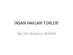 NSAN HAKLARI TRLER r Gr Abdulnasr BAYRAM NSAN