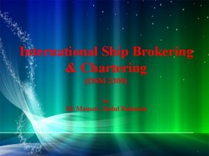 International Ship Brokering Chartering DSM 2309 by Dr