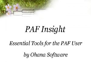 Downloading and Installing PAF Insight PAF Insight can