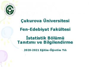 ukurova niversitesi FenEdebiyat Fakltesi statistik Blm Tantm ve