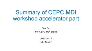 Summary of CEPC MDI workshop accelerator part Sha