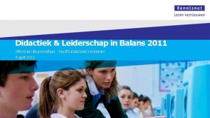 Didactiek Leiderschap in Balans 2011 Alfons ten Brummelhuis