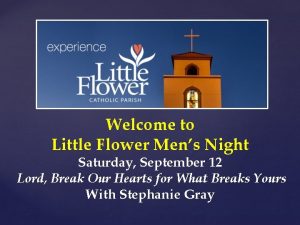 Welcome to Little Flower Mens Night Saturday September