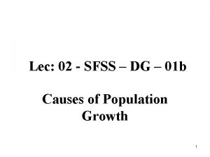 Lec 02 SFSS DG 01 b Causes of