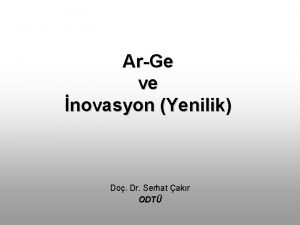 ArGe ve novasyon Yenilik Do Dr Serhat akr