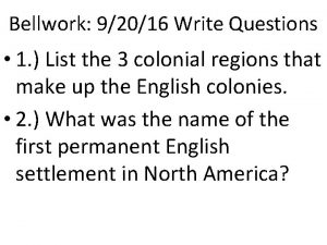 Bellwork 92016 Write Questions 1 List the 3