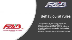 Behavioural rules This document aims to emphasise certain