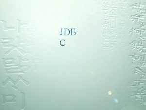 JDB C JDBC JDBC API JDBC Manager JDBC